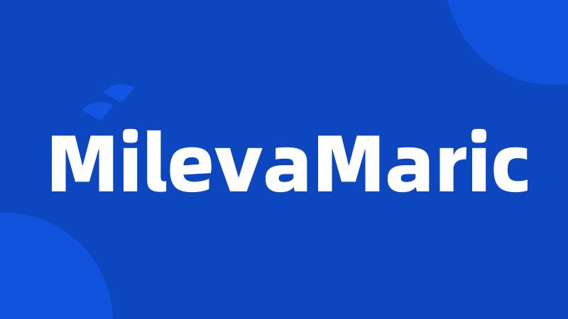 MilevaMaric