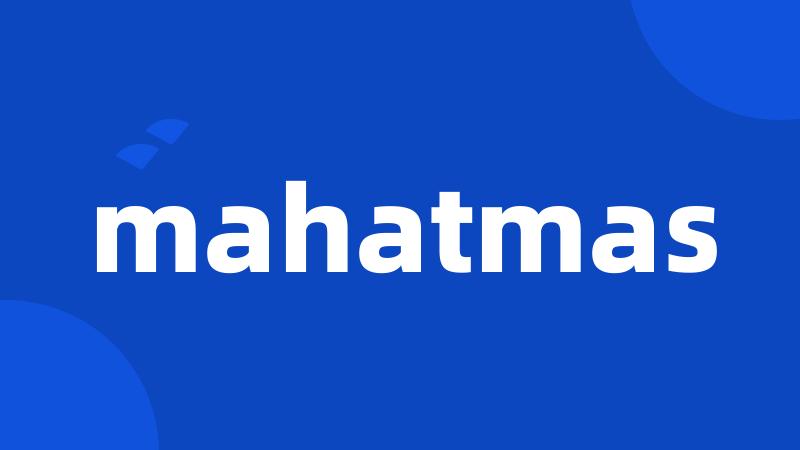 mahatmas