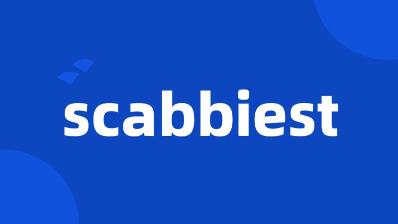 scabbiest