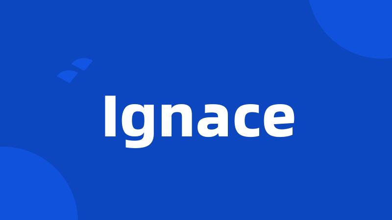 Ignace