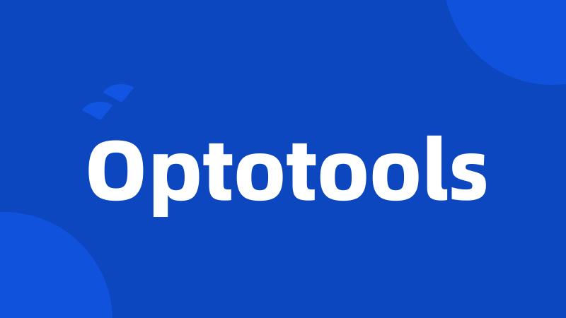 Optotools