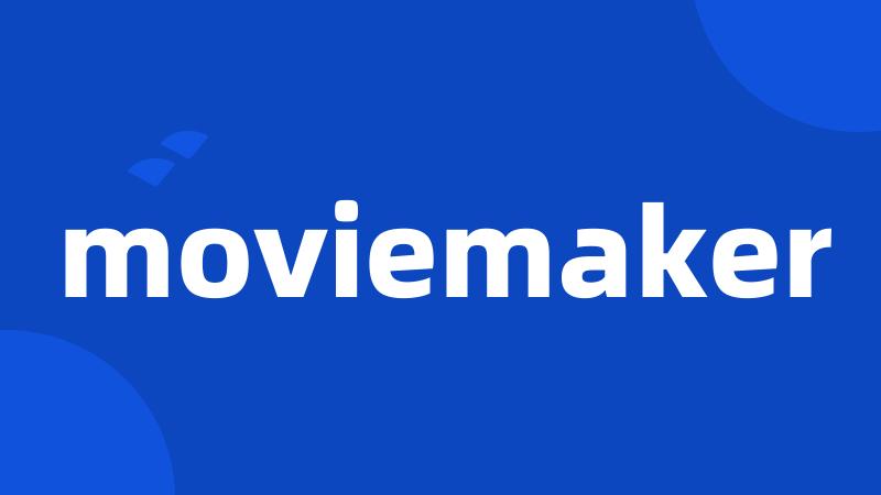 moviemaker