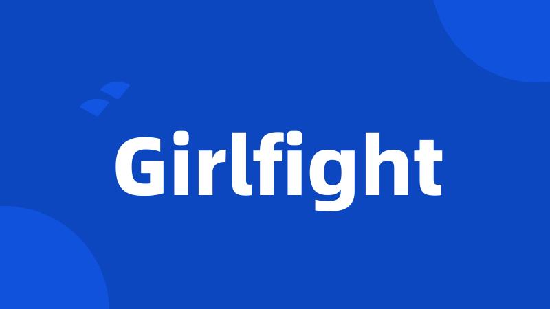 Girlfight