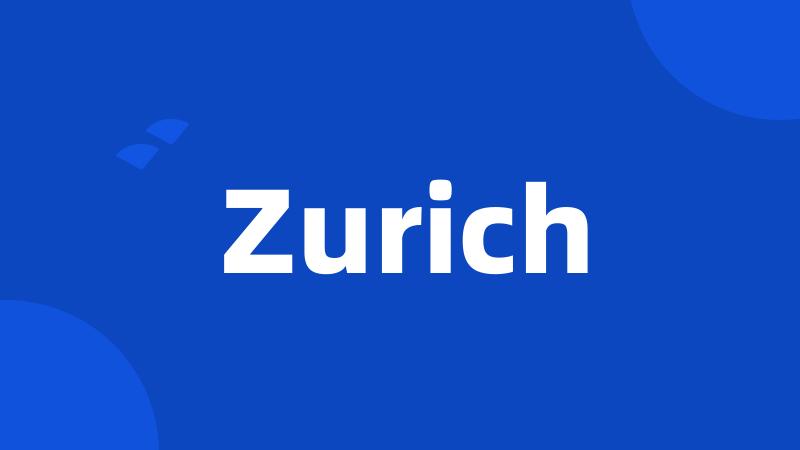 Zurich