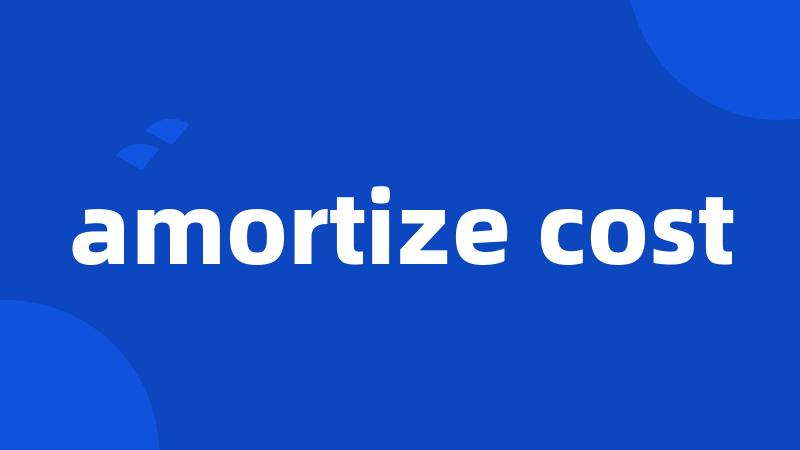 amortize cost