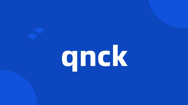 qnck