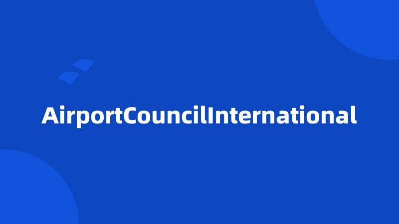 AirportCouncilInternational