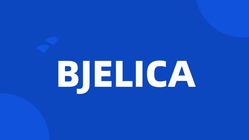 BJELICA