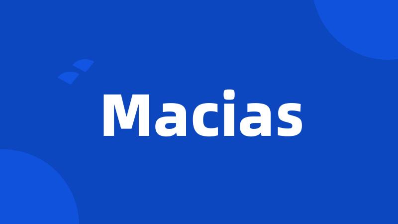 Macias