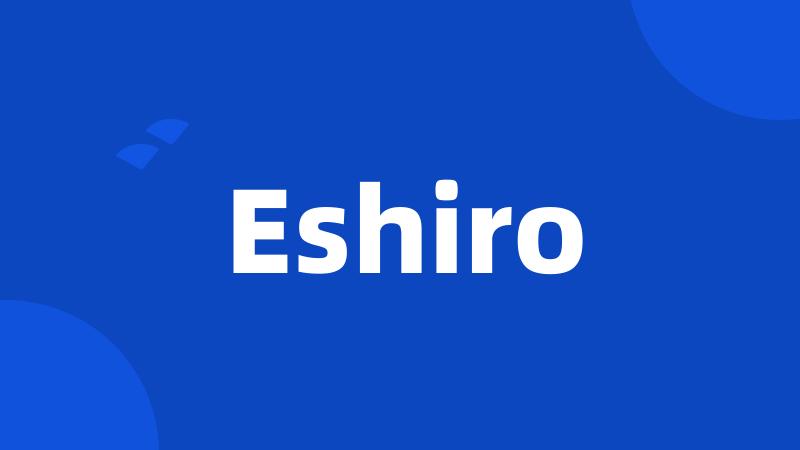 Eshiro