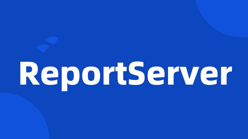 ReportServer