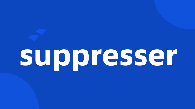 suppresser