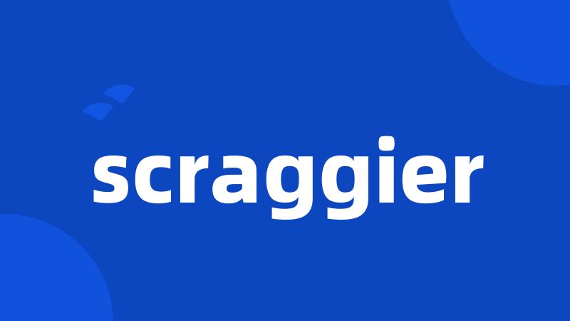 scraggier