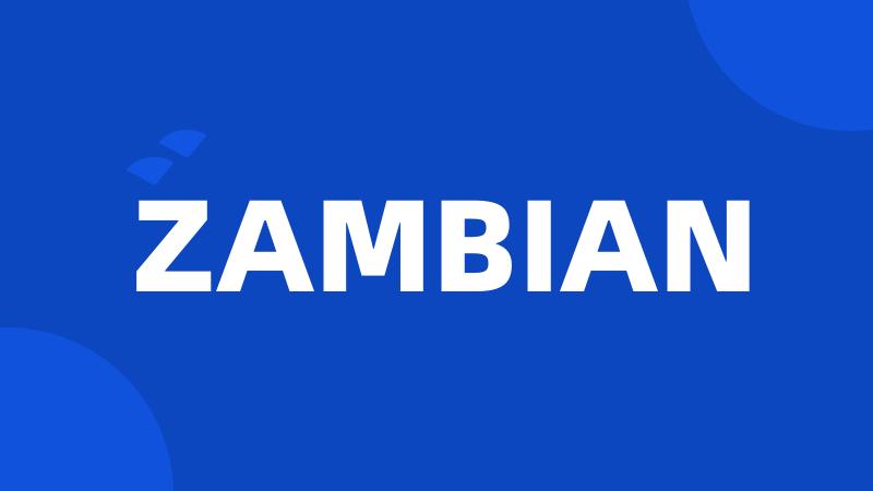 ZAMBIAN