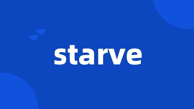 starve