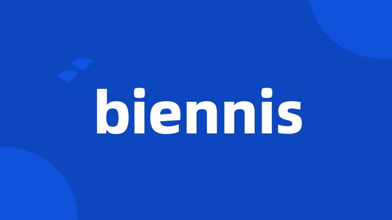 biennis