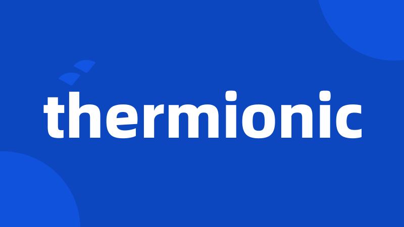 thermionic