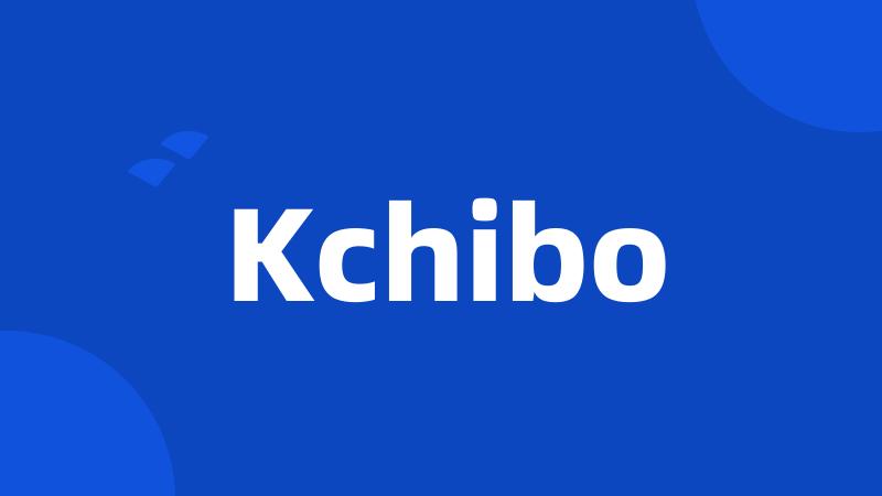 Kchibo