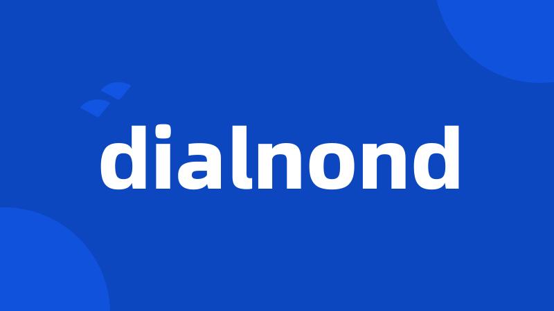 dialnond