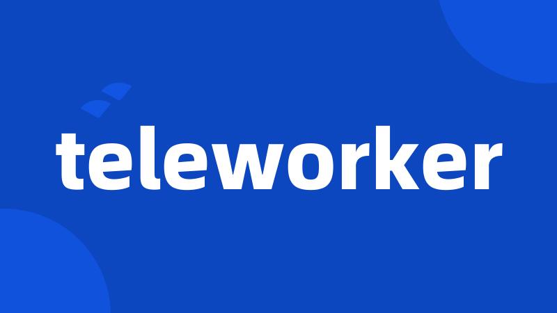 teleworker