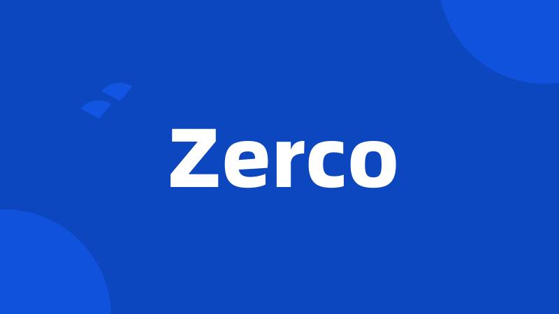 Zerco