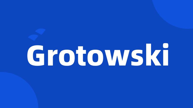 Grotowski