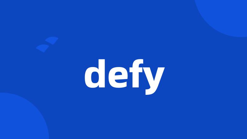 defy