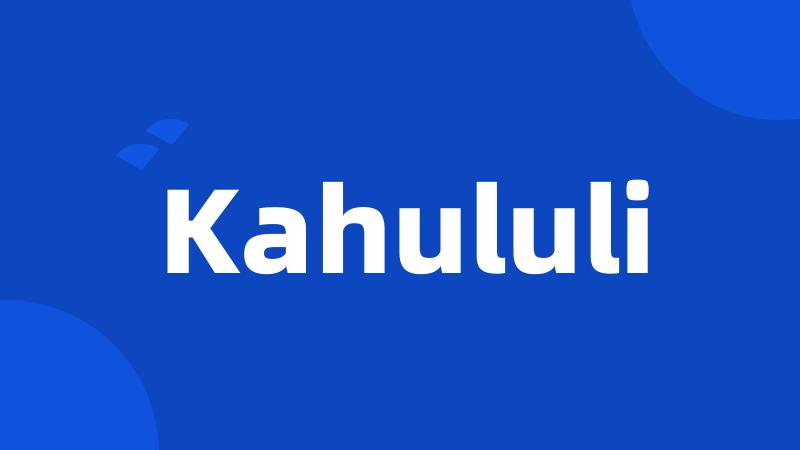 Kahululi