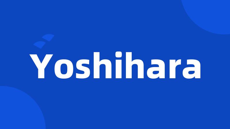 Yoshihara