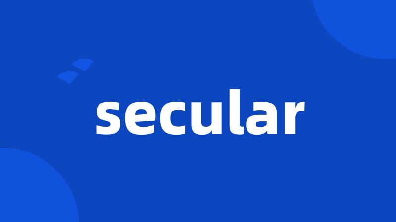 secular