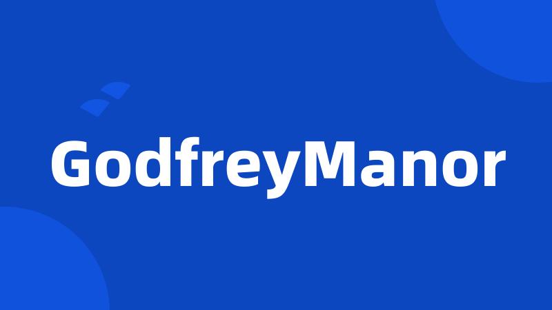 GodfreyManor