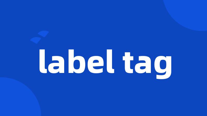 label tag