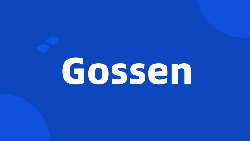 Gossen