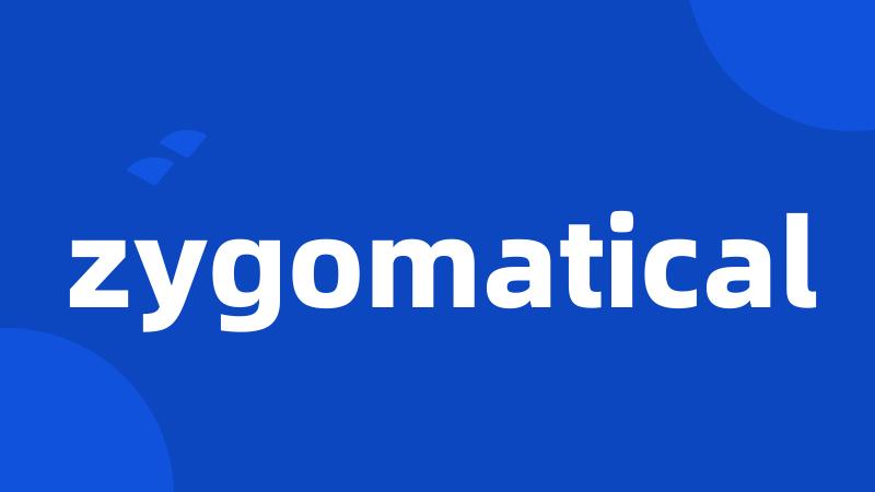 zygomatical