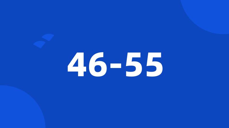 46-55