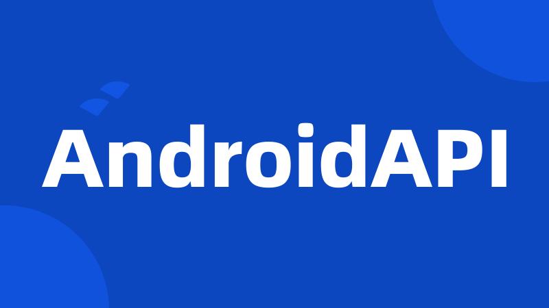 AndroidAPI