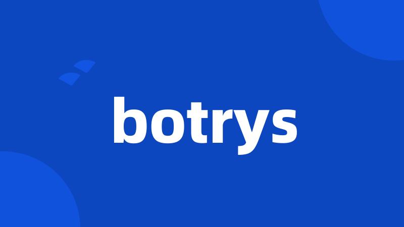 botrys