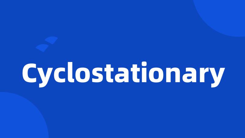 Cyclostationary