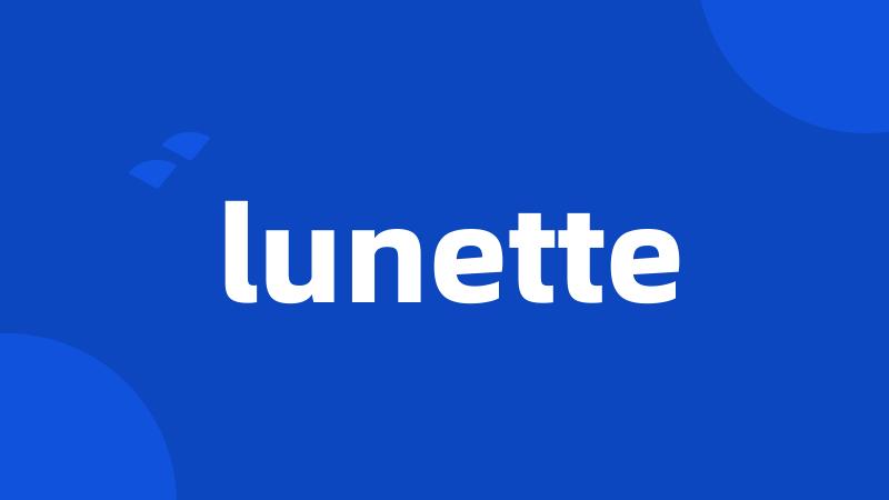 lunette