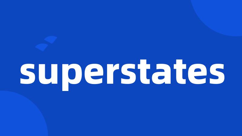 superstates