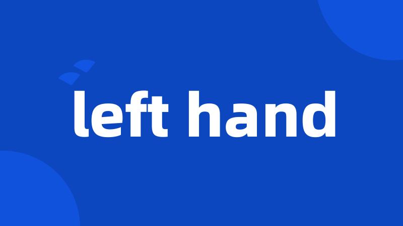 left hand