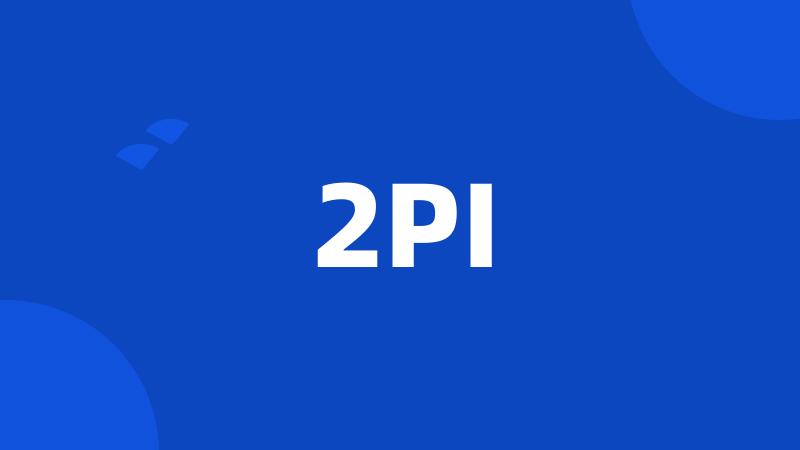 2PI