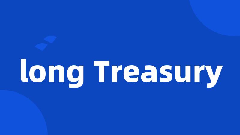 long Treasury