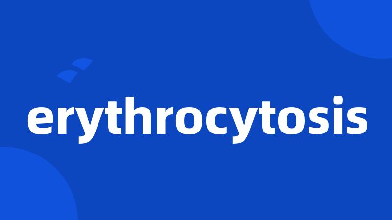 erythrocytosis