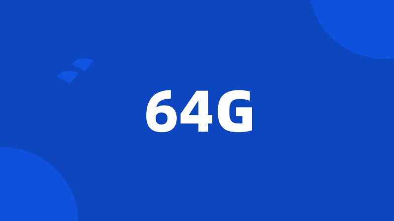 64G