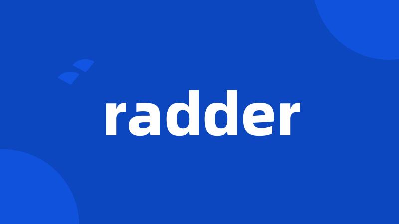 radder