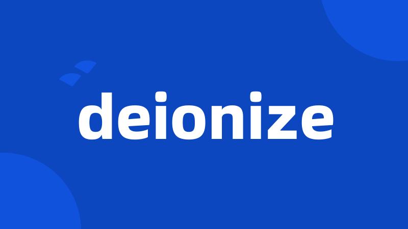 deionize