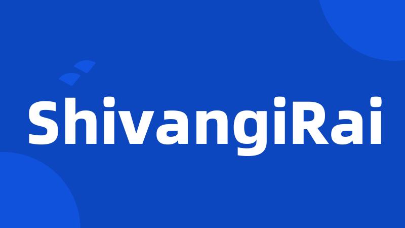 ShivangiRai