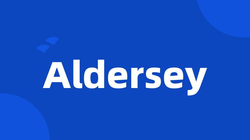 Aldersey