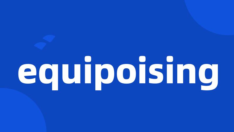 equipoising